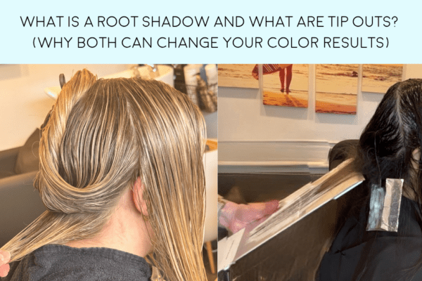 What Is a Root Shadow and What Are Tip Outs? (why both can change your color results)