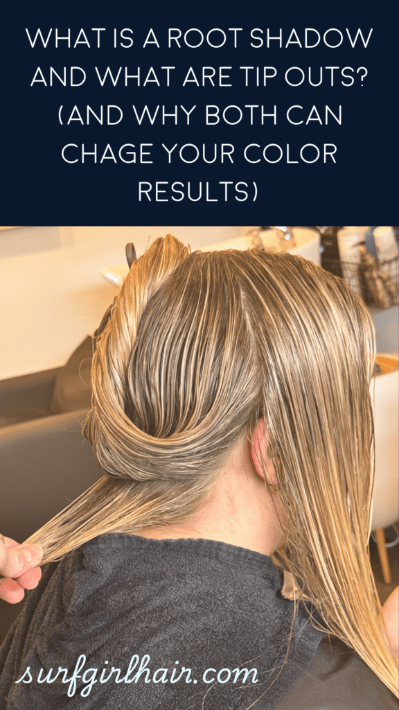 What Is a Root Shadow and What Are Tip Outs? (And why both can chage your color results)